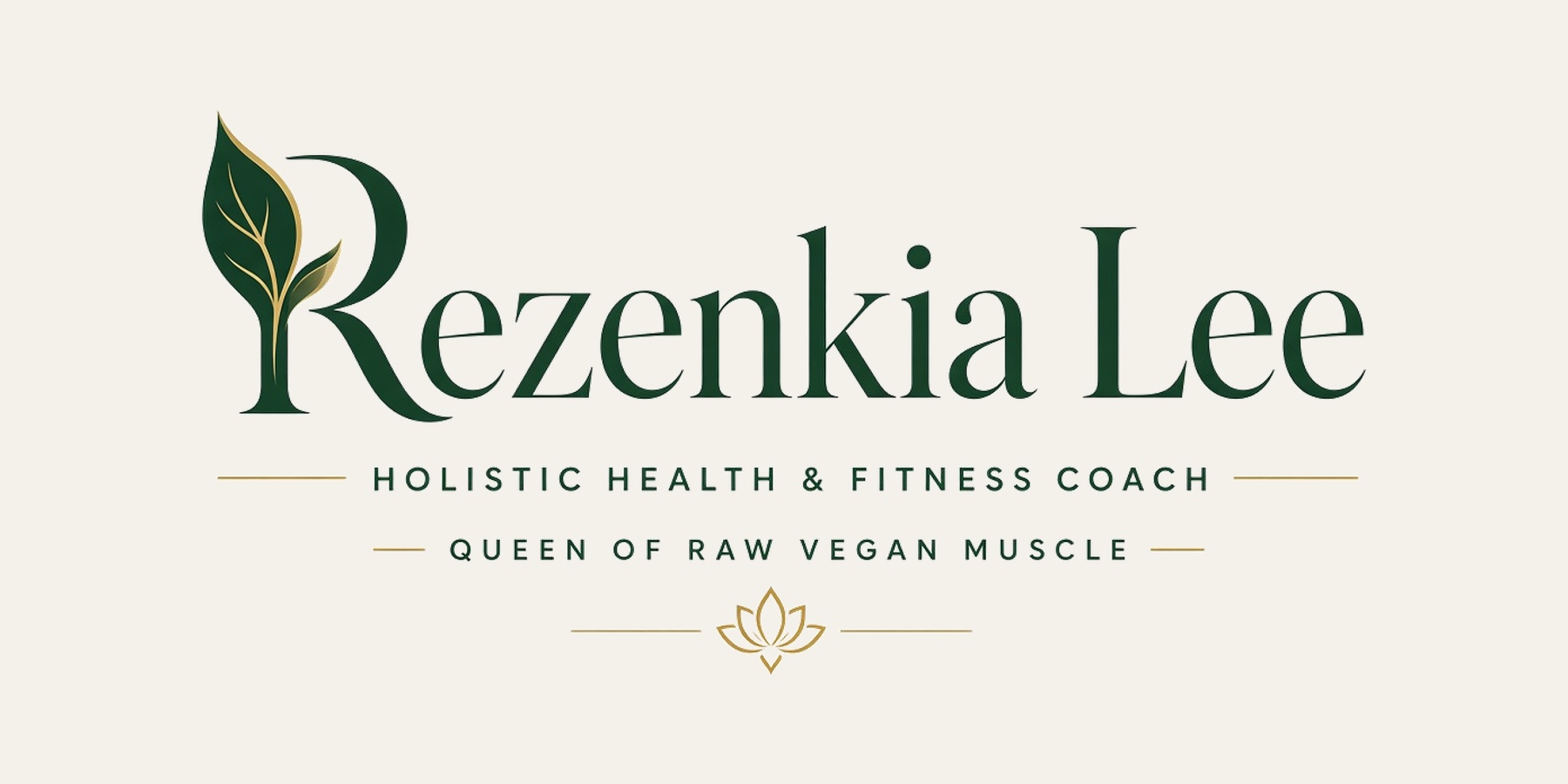 Rezenkia Lee extended signature in evergreen and champagne gold on ivory, with Holistic Health & Fitness Coach and Queen of Raw Vegan Muscle descriptors.